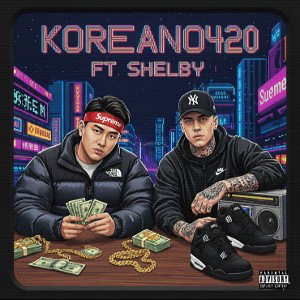 KOREANO420 ft SHELBY - DNAM