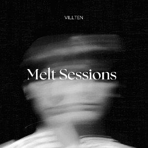 VILLTEN - Melt Sessions