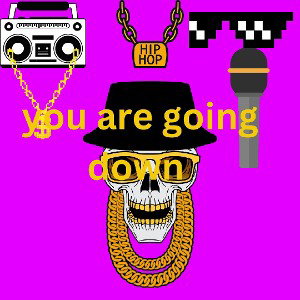 you are going down 