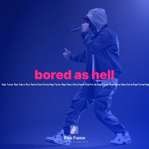 bored as hell