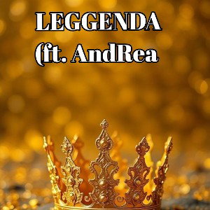 LEGGENDA (ft. AndRea)