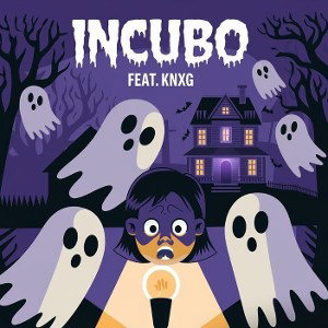 INCUBO(ft. KNXG) 