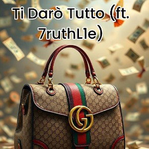 Ti Darò Tutto (ft 7ruthL1e) 
