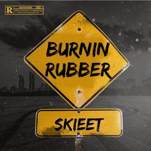 (burnin rubber) Skieet feat dabeast