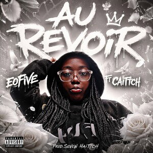 Au Revoir - eofive ft Caittch | prod. Seven haittch (SoundVibeStudio)