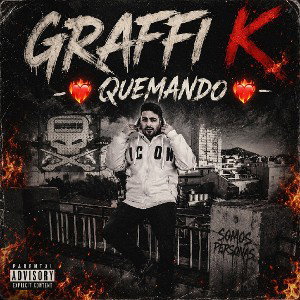 Graffi K-❤️‍🔥Quemando❤️‍🔥-