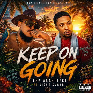 KEEP ON GOING - THE ARCHITECT FT. LIGHT SUGAR