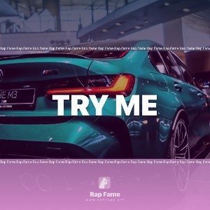 try me
