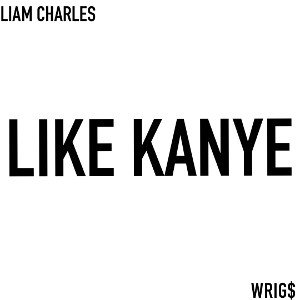 LIKE KANYE