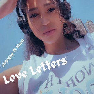 Love Letters (Ft. Xavii)
