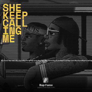 she keep calling me
