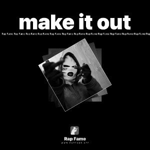 make it out