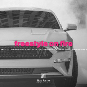 freestyle on fire 