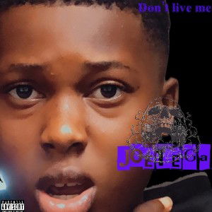Don’t live me!