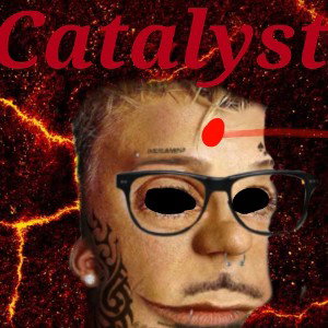 CATALYST