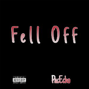 PacEcho - Fell Off