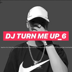 DJ turn me up_6