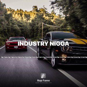 industry nigga