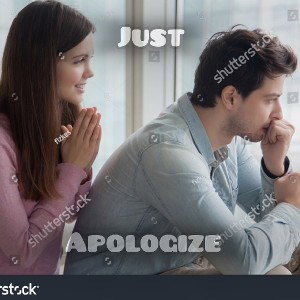 JUST 🫂 APOLOGIZE 🙏