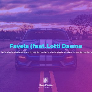  Favela (feat. Lotti Osama