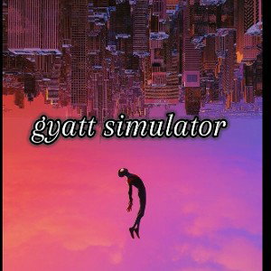 gyatt simulator 