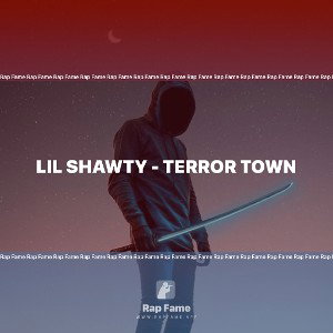 Lil Shawty - TERROR TOWN