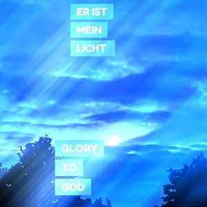 Er ist mein Licht