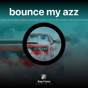 bounce my azz