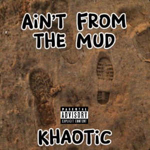 Ain’t From the Mud