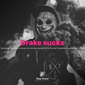Drake sucks