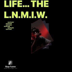 life… the l.n.m.i.w. 