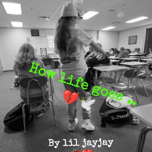 liljay🩸🕸️ - How life goes original song by lil jayjay 💔🕊️