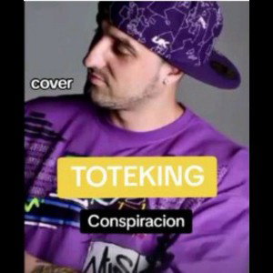 Cover 》Tote king (Conspiración)