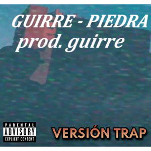 GUIRRE - PIEDRA (MAQUETA PROD.GUIRRE) VERSIÓN TRAP