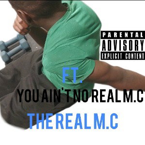 You ain't no real M.C ft. [The Real M.C]