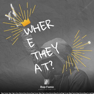 where they at?
