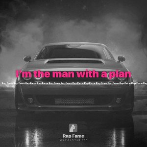 I'm the man with a plan