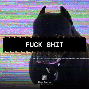 Fuck shit