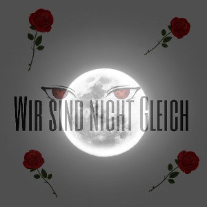 wir sind nicht gleich