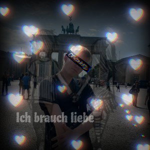 ich brauch liebe 