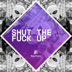 Shut the fuck up