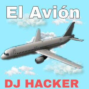 Dj Hacker-El Avión 