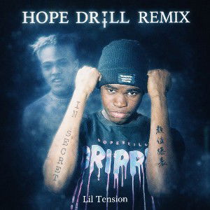 Lil tension_HOPE -_DRILL REMIX_RIP X🕊️_1 _1_