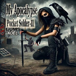 My Apocalypse: Pocket Soldier-II 