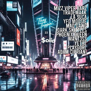 $olid Cypher 22 (They Trippin')