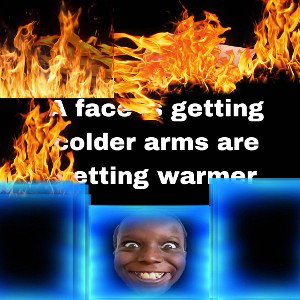 a-face is getting colder arms are getting warmer