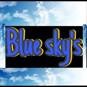 Blue sky’s 