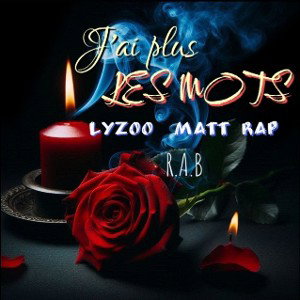 J'ai plus les mots -(ft. Matt rap)