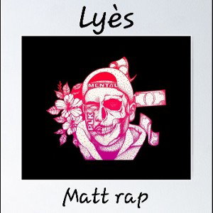 "Mélodie" Lyès ft. Matt rap
