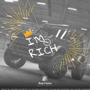 I’m rich